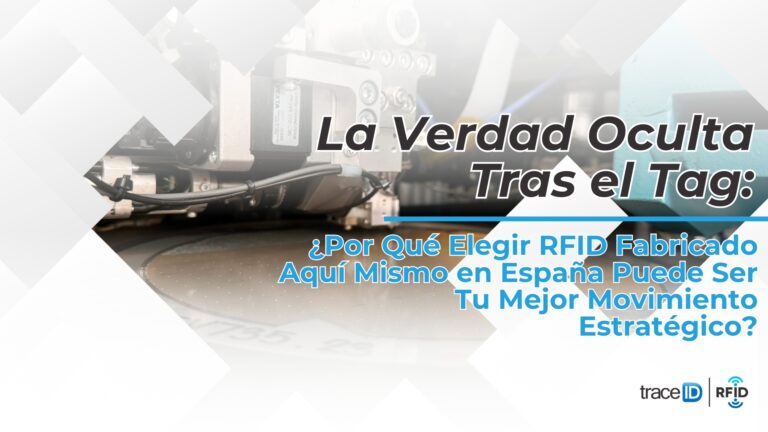 The Hidden Truth Behind the Tag: Why Choosing RFID Made Here in Spain May Be Your Best Strategic Move?