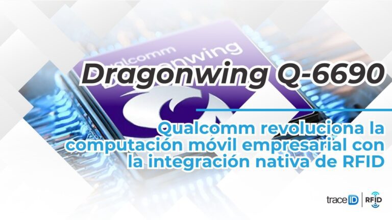 Revolución en la trazabilidad: qualcomm integra rfid nativo en el corazón de la computación móvil empresarial