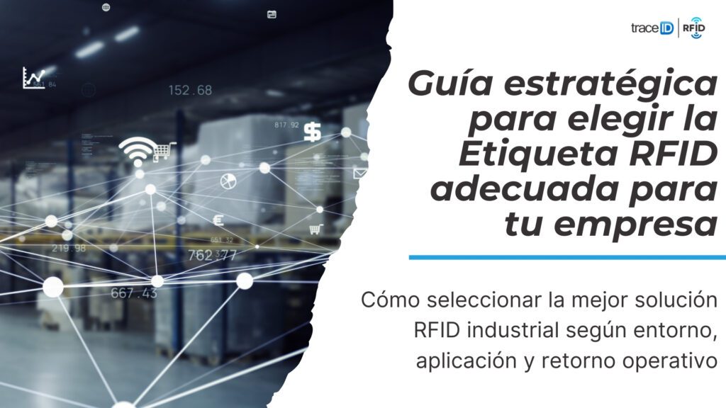 Guía técnica completa sobre RFID y Etiqueta RFID para entornos industriales.