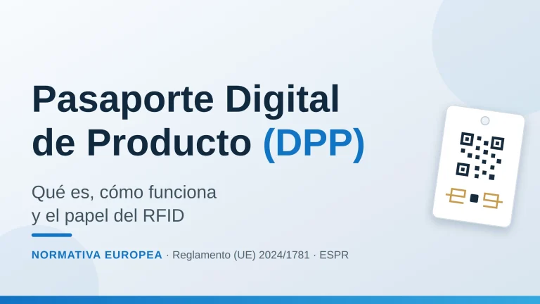 Pasaporte Digital de Producto (DPP): qué es, cómo funciona y qué papel juega el RFID
