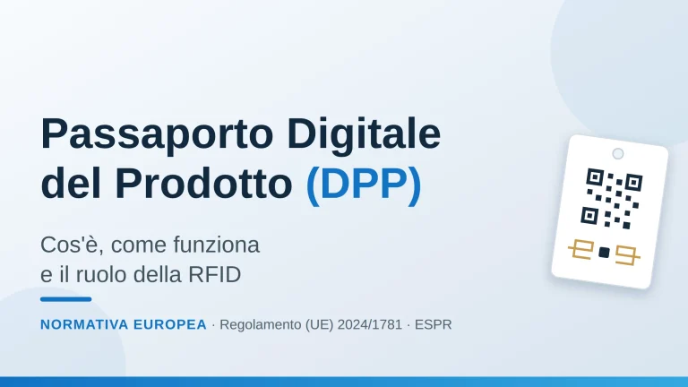 Passaporto digitale del prodotto (DPP): cos’è, come funziona e quale ruolo svolge la tecnologia RFID