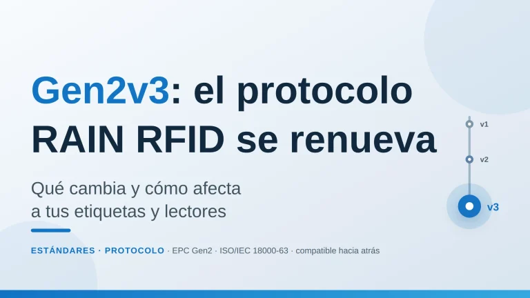 Gen2v3: qué cambia en el protocolo RAIN RFID y cómo afecta a tus etiquetas