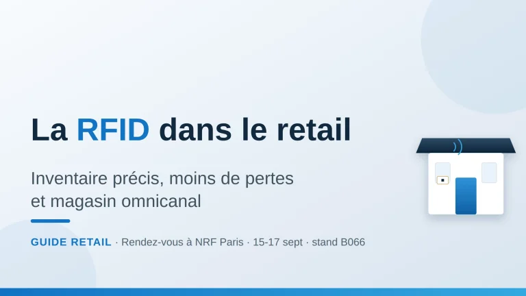 La RFID dans le commerce de détail : des niveaux de stock précis, moins de pertes et un magasin omnicanal